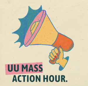 Poster for UU Mass Action hour featuring a hand holding a megaphone