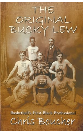 The cover of Chris Boucher's book, "The Original Bucky Lew", featuring a photo of Bucky and the rest of his basketball team.