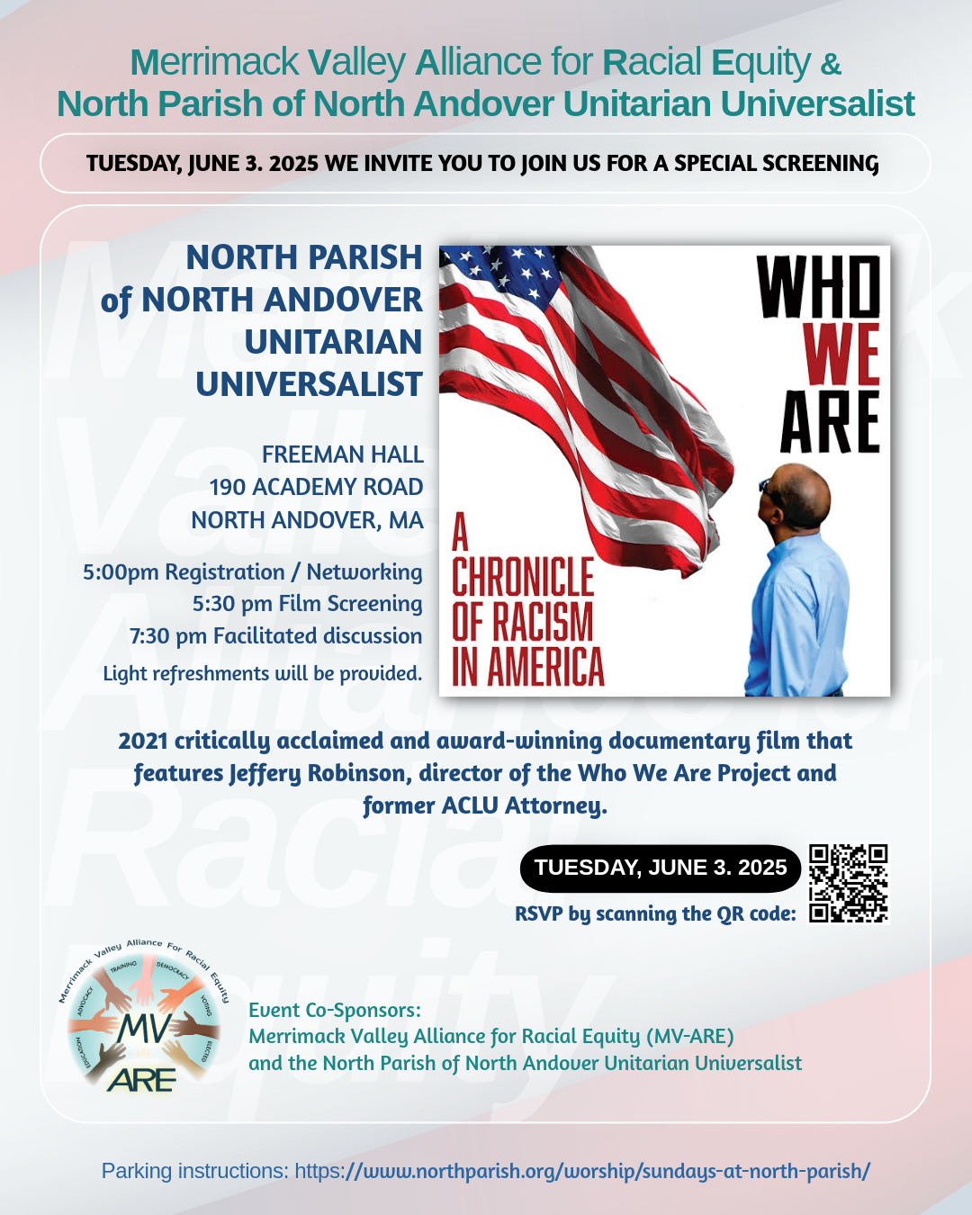 Flyer for a special screening of the documentary Who We Are: A Chronicle of Racism in America, hosted by the Merrimack Valley Alliance for Racial Equity and the North Parish of North Andover Unitarian Universalist. Event is on Tuesday, June 3, 2025, at North Parish, 190 Academy Road, North Andover, MA. Schedule includes 5:00PM registration and networking, 5:30PM film screening, and 7:30PM facilitated discussion. Light refreshments will be provided. The film features Jeffery Robinson, director of the Who We Are Project and former ACLU attorney. A large image of an American flag and a Black man looking up accompanies the title. QR code included for RSVP. Logos of event co-sponsors appear at the bottom.