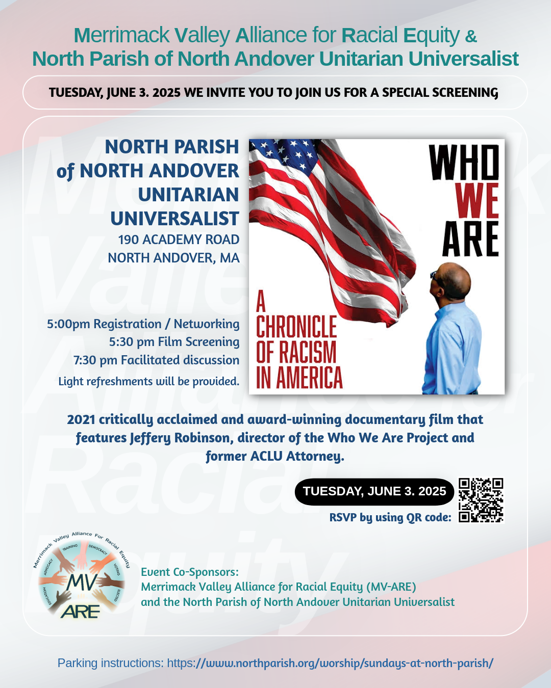 Flyer for a special screening of the documentary Who We Are: A Chronicle of Racism in America, hosted by the Merrimack Valley Alliance for Racial Equity and the North Parish of North Andover Unitarian Universalist. Event is on Tuesday, June 3, 2025, at North Parish, 190 Academy Road, North Andover, MA. Schedule includes 5:00PM registration and networking, 5:30PM film screening, and 7:30PM facilitated discussion. Light refreshments will be provided. The film features Jeffery Robinson, director of the Who We Are Project and former ACLU attorney. A large image of an American flag and a Black man looking up accompanies the title. QR code included for RSVP. Logos of event co-sponsors appear at the bottom.